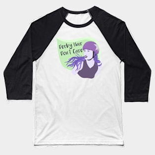 Derby Hair, Don’t Care Baseball T-Shirt